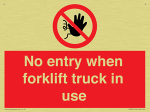 No entry when forklift truck in use Prohibition Sign